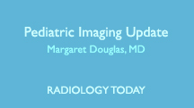Pediatric Imaging Update